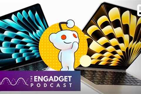 WTF Reddit + MacBook Air 15, Mac Studio reviews | Engadget Podcast