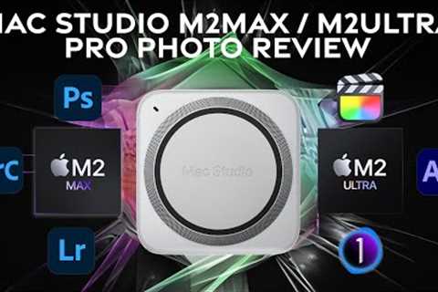 Mac Studio M2 MAX / M2 ULTRA Pro Photo Review, which one is best?