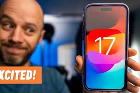 iOS 17 - What I’m looking forward to the most