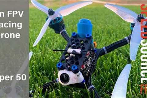 How to Build a Professional FPV Racing Drone - Super 50