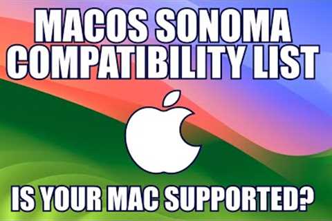 macOS Sonoma Compatibility List - Is your Mac Supported?