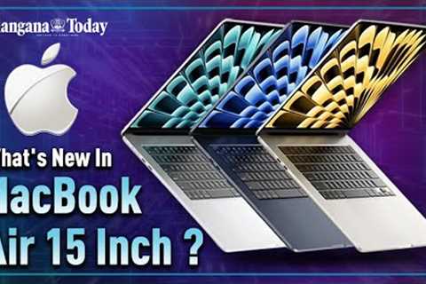 All About Apple MacBook Air 15'''' | World''s Best 15-Inch Laptop | Telangana Today | #MacbookAir