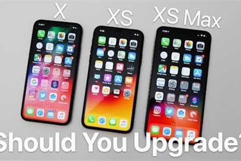 iPhone X vs iPhone XS and XS Max - Should You Upgrade?