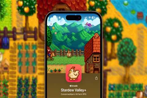 Stardew Valley might give Apple Arcade the boost it needs