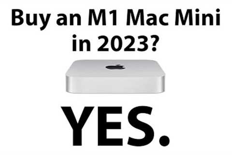 Why Buy an M1 Mac Mini in 2023?  Because it''s FAST and CHEAP!