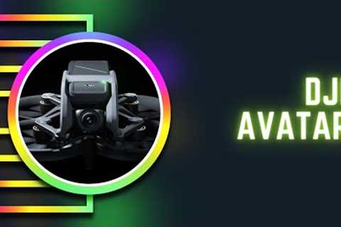 DJI Avatar: Elevate Your Creativity with the Ultimate Aerial Photography Experience!