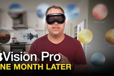 Apple Vision Pro: One Month Later...What''s New?