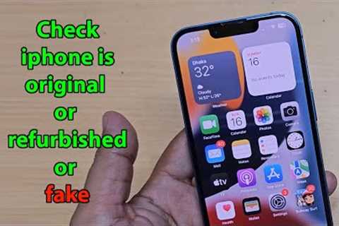 How to check if iphone is original or refurbished