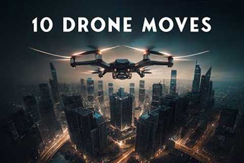 Fly Like the Pros: 10 Cinematic Drone Moves to Rule the Skies