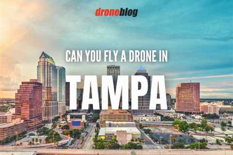 Can You Fly a Drone in Tampa?