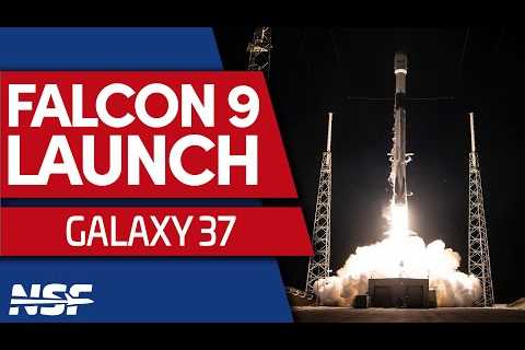 SpaceX Launches Galaxy 37 Mission