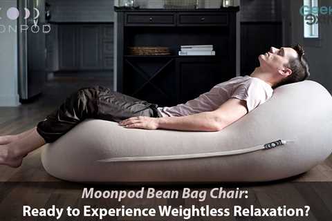 Moonpod Bean Bag Chair: Experience Weightless Relaxation