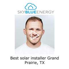 Best solar installer Grand Prairie, TX - Sky Blue Energy Solar Installers