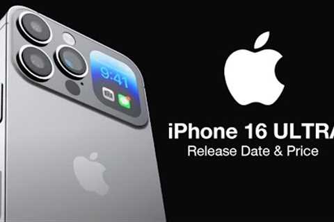 iPhone 16 ULTRA Release Date and Price – 4 BIG UPGRADES TO WAIT FOR!