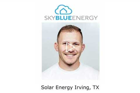 Solar Energy Irving, TX - Sky Blue Energy - Solar Installers