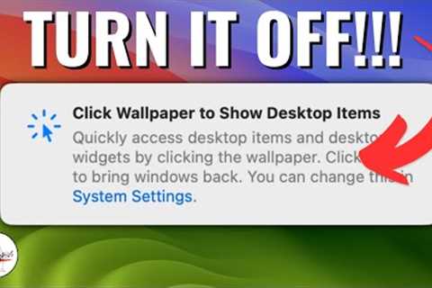 Sonoma TURN OFF Click Wallpaper to Reveal Desktop Setting!!!