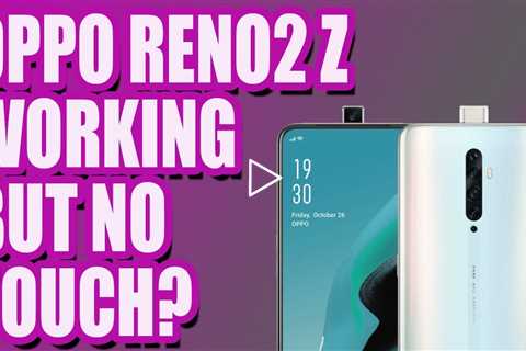 Why is my Oppo Reno2 Z screen working but not responding to touch? | Oppo Screen Replacement