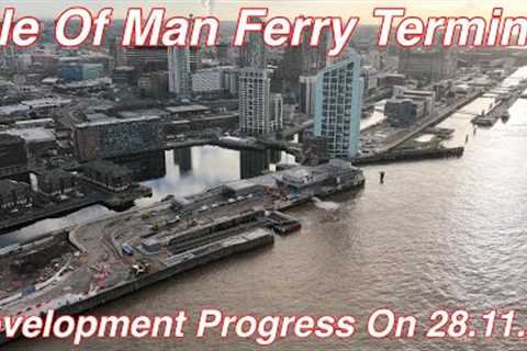 New Isle of Man Ferry Terminal, Liverpool Development 28.11.23 (By Drone)