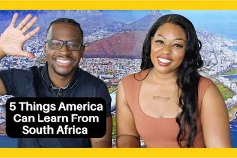 🇿🇦 5 Things South Africa Does Better Than America!