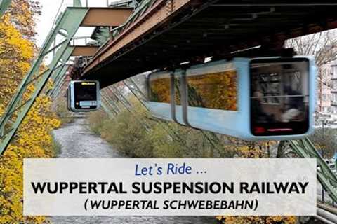 Let''s Ride ... The Wuppertal Schwebebahn