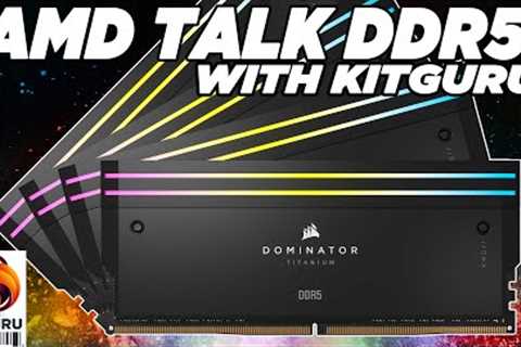 AMD Talk DDR5 with KitGuru