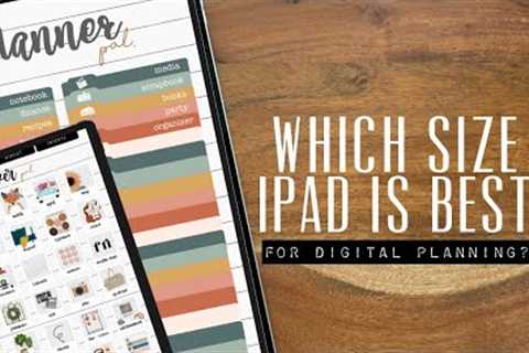 Best ipad for digital planning? Let’s go thru some options and see!