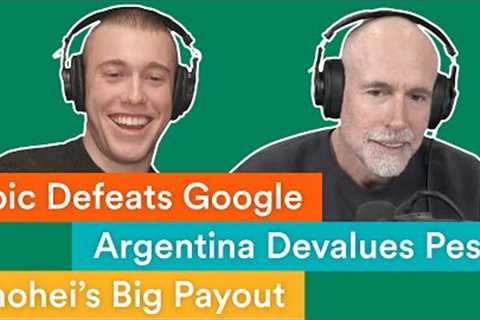 Epic Defeats Google, Ohtani’s Dodgers Contract, and Argentina Devalues the Peso | Prof G Markets