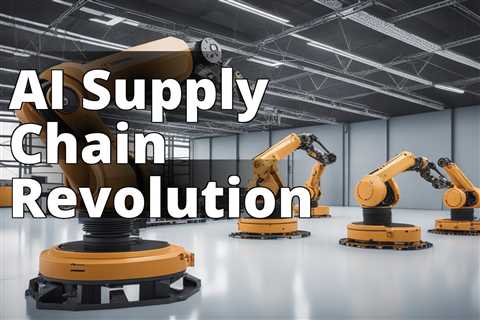 Maximizing Efficiency: AI Software for Supply Chain Operations