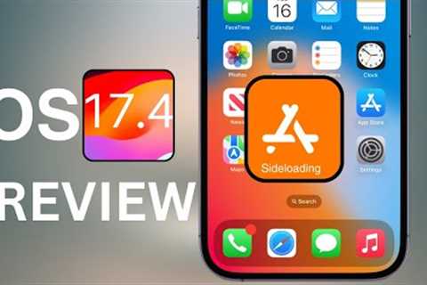iOS 17.4 PREVIEW - Major New Features and Changes!