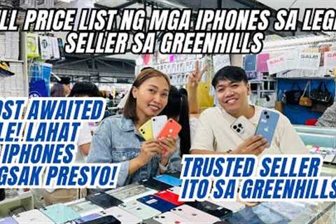 FULL PRICE LIST NG MGA PINAKA MURANG IPHONES SA GREENHILLS! IPHONE X,XR,11,12,13,14,15, PRICE DROP!