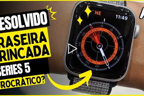 INCRÍVEL! Meu Apple Watch Séries 5 Quebrou? E Agora? Troca de Vidro Traseiro iWatch Series 5