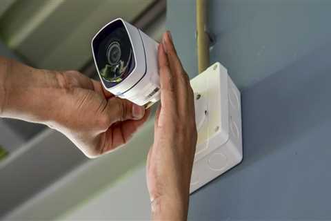 Protecting from Theft and Tampering: How to Choose and Install the Right Security Cameras for Your..