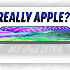 M3 iPad Pro 2024 Leaks - What went WRONG?!