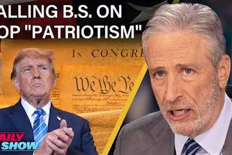 Jon Stewart Calls BS on Trump & the GOP''s Performative Patriotism | The Daily Show