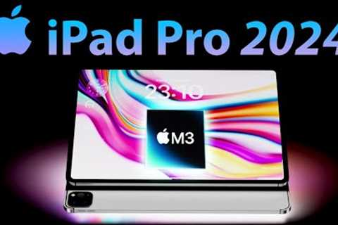 NEW iPad Pro M3 - Why & When in May 2024 is it COMING?