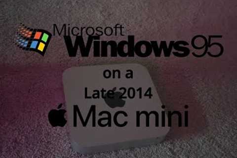 2014 Mac Mini Windows 95 Install Failure