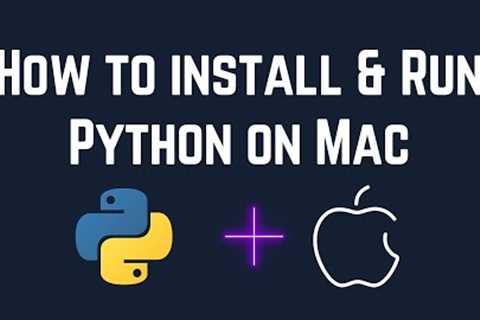 Install Python on ANY Mac (MacBook, Pro, Air, iMac) - Quick & Easy Guide