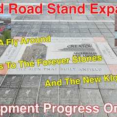Anfield Road Stand on 1.5.24. New Camera Position Complete - A GOOD LOOK AT THE FOREVER STONES!