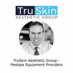 TruSkin Aesthetic Group - Medspa Equipment Providers
