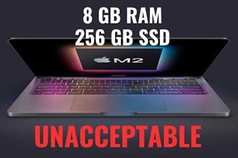 8 GB RAM And 256 GB SSD - Apple is Hurting Their Customers