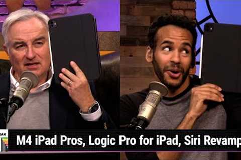 The Vision Division - M4 iPad Pros, Logic Pro for iPad, Siri Revamp?