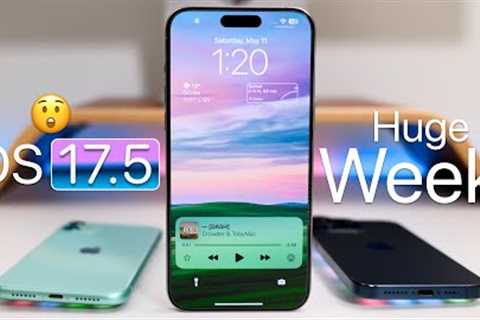 iOS 17.5 - Huge Week!