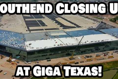 SOUTHEND CLOSING UP AT GIGA TEXAS! - Tesla Gigafactory Austin 4K  Day 5/19/24 - Tesla Terafactory TX