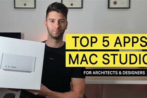 Mac Studio TOP 5 APPS for Architects and Designers