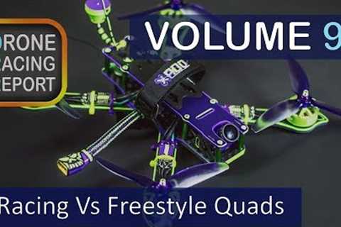 Racing vs Freestyle Quads Comparison | Drone Racing Report | Vol 9