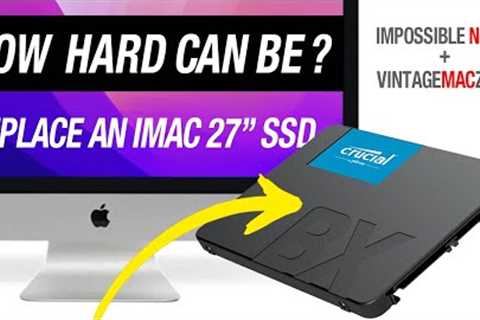 HOW HARD CAN BE? How To Replace an iMac 27 SSD