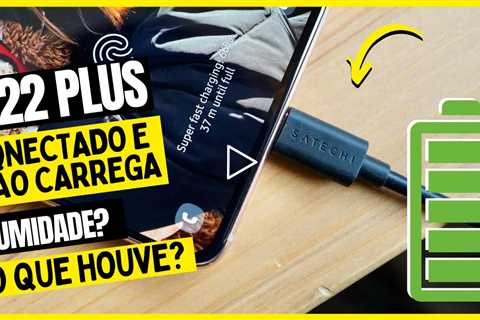 Samsung S22 Plus: Conecta no Carregador, mas Não Carrega? Veja o Porquê!