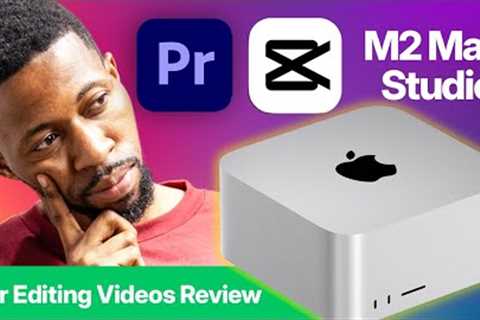 M2 Max Mac Studio: The Best Video Editing Choice for 2024? Find Out!