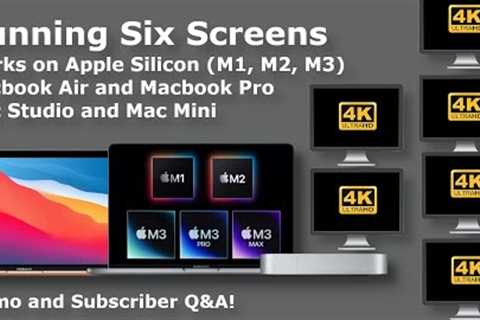 Six Displays Running on M1 Mac Mini, Macbook Air + Activity Monitor + Subscriber Q&A..