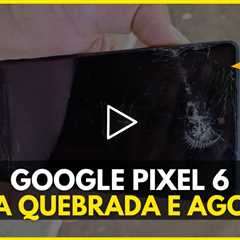 Celular com tela Quebrada! Troca de Tela Google Pixel 6 em 2024